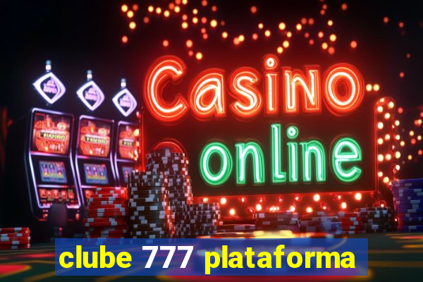 clube 777 plataforma